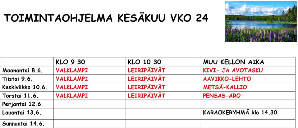 VALKLAMPI LEIRIPÄIVÄT AAVIKKO-LEHTO Keskiviikko 10.6.