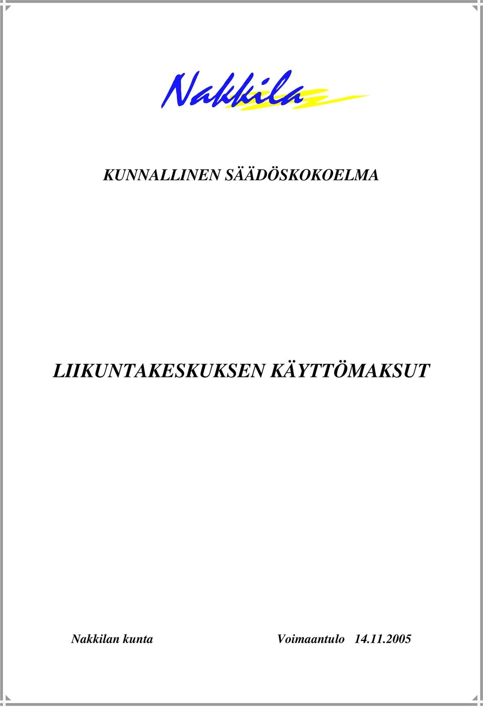 LIIKUNTAKESKUKSEN