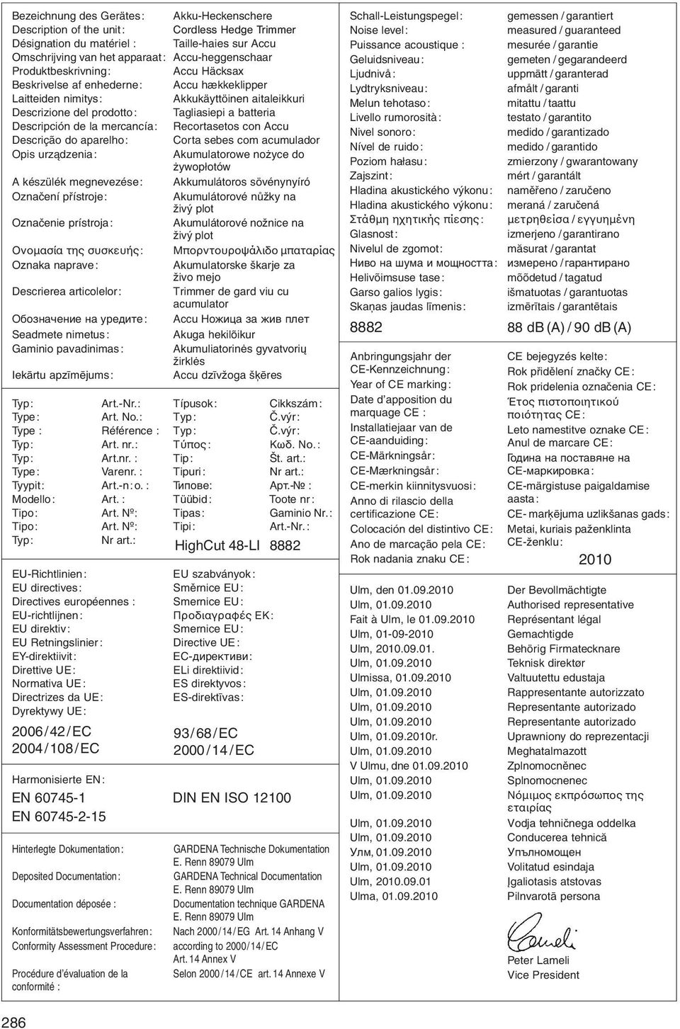 mercancía: Recortasetos con Accu Descrição do aparelho: Corta sebes com acumulador Opis urz dzenia: Akumulatorowe nożyce do żywopłotów A kйszьlйk megnevezйse: Akkumulátoros sövénynyíró Oznaиenн