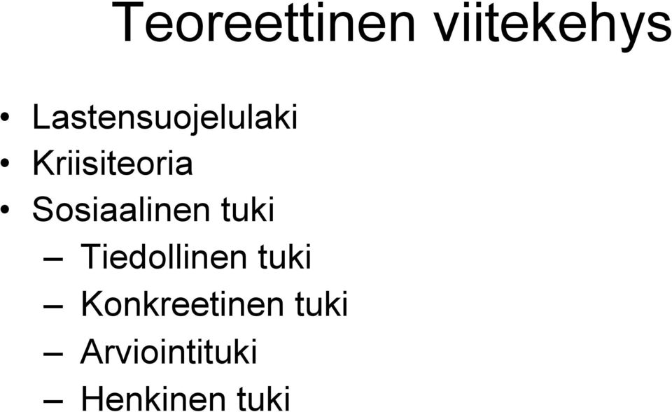 Sosiaalinen tuki Tiedollinen tuki