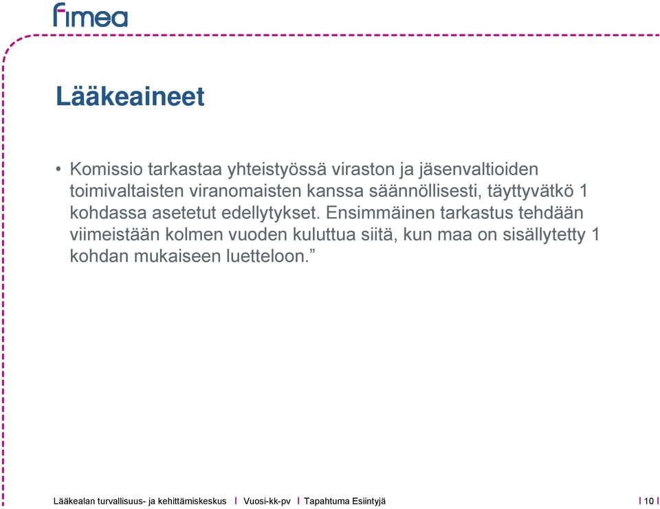 asetetut edellytykset.