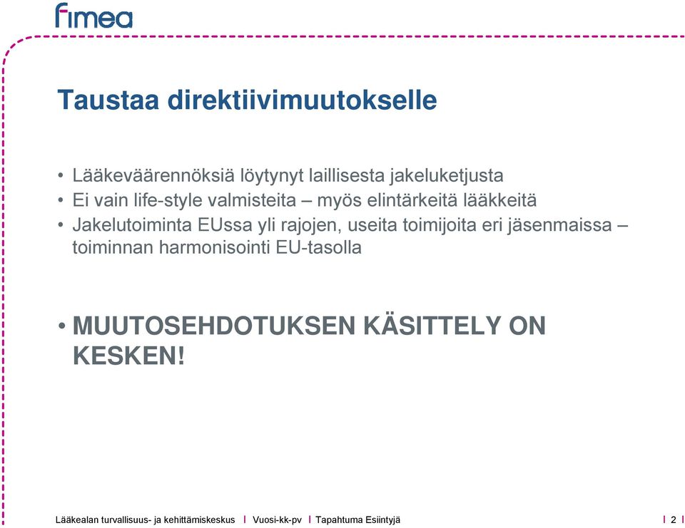 Jakelutoiminta EUssa yli rajojen, useita toimijoita eri jäsenmaissa toiminnan