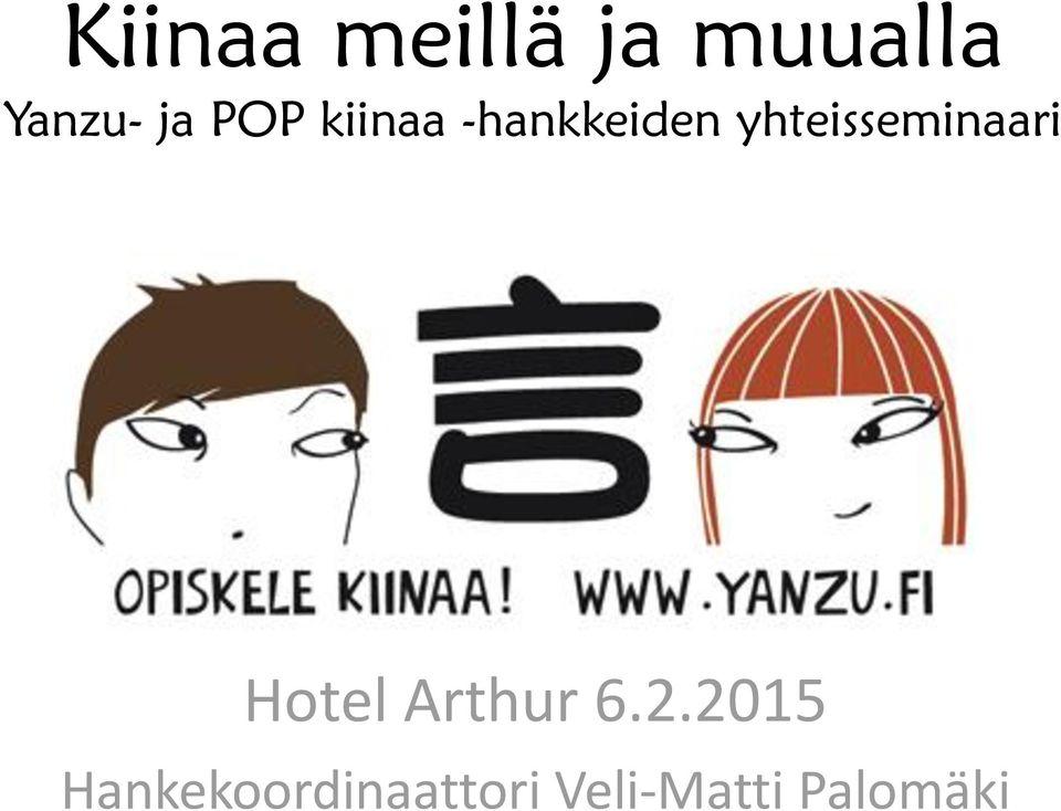 yhteisseminaari Hotel Arthur 6.2.