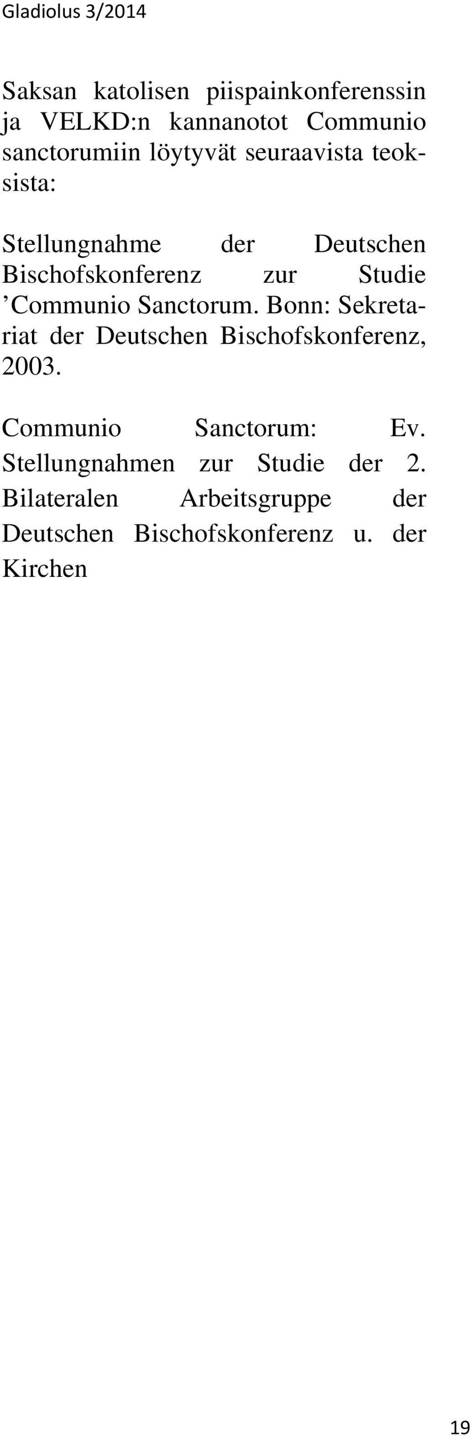 Sanctorum. Bonn: Sekretariat der Deutschen Bischofskonferenz, 2003. Communio Sanctorum: Ev.