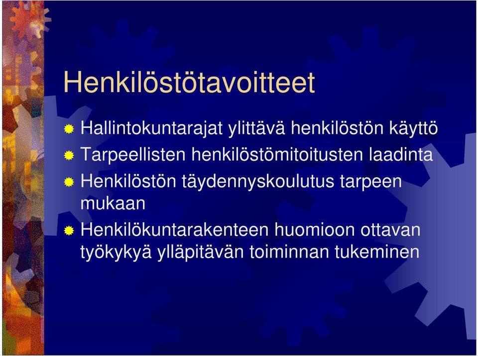 laadinta Henkilöstön täydennyskoulutus tarpeen mukaan