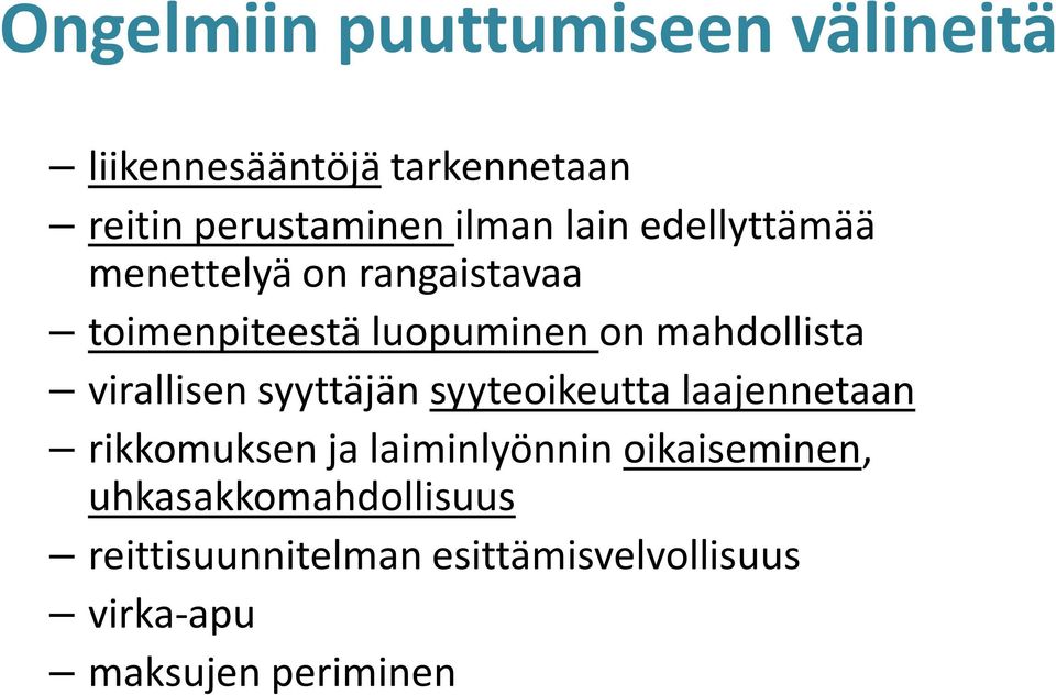 virallisen syyttäjän syyteoikeutta laajennetaan rikkomuksen ja laiminlyönnin