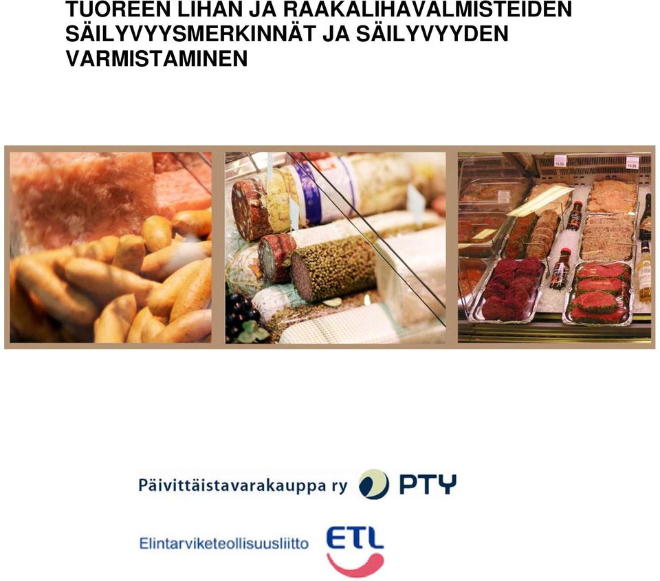 SÄILYVYYSMERKINNÄT JA