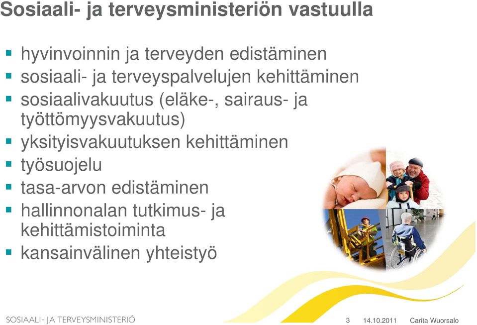 työttömyysvakuutus) yksityisvakuutuksen kehittäminen työsuojelu tasa-arvon