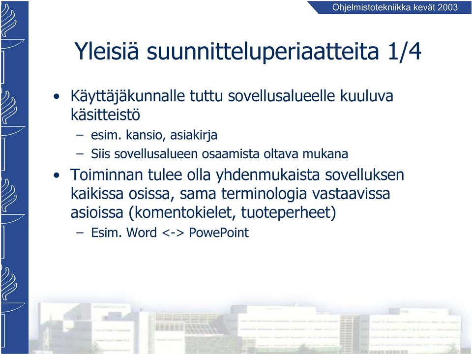kansio, asiakirja Siis sovellusalueen osaamista oltava mukana Toiminnan tulee