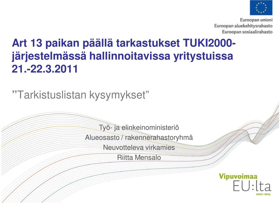 2011 Tarkistuslistan kysymykset Työ- ja