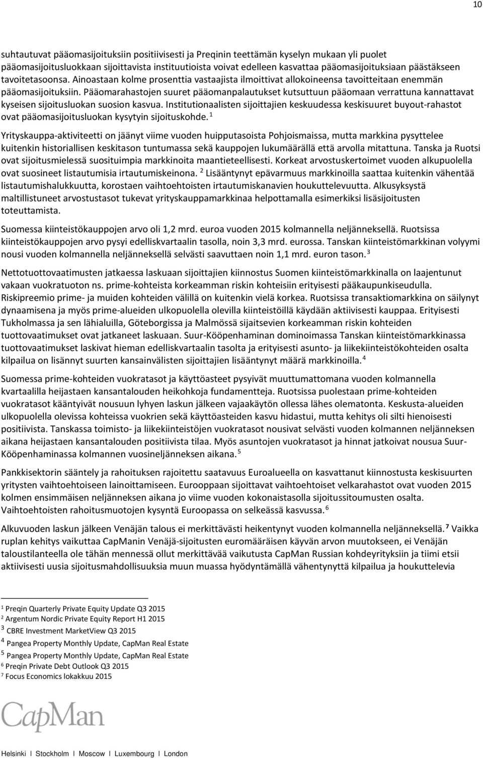 Pääomarahastojen suuret pääomanpalautukset kutsuttuun pääomaan verrattuna kannattavat kyseisen sijoitusluokan suosion kasvua.