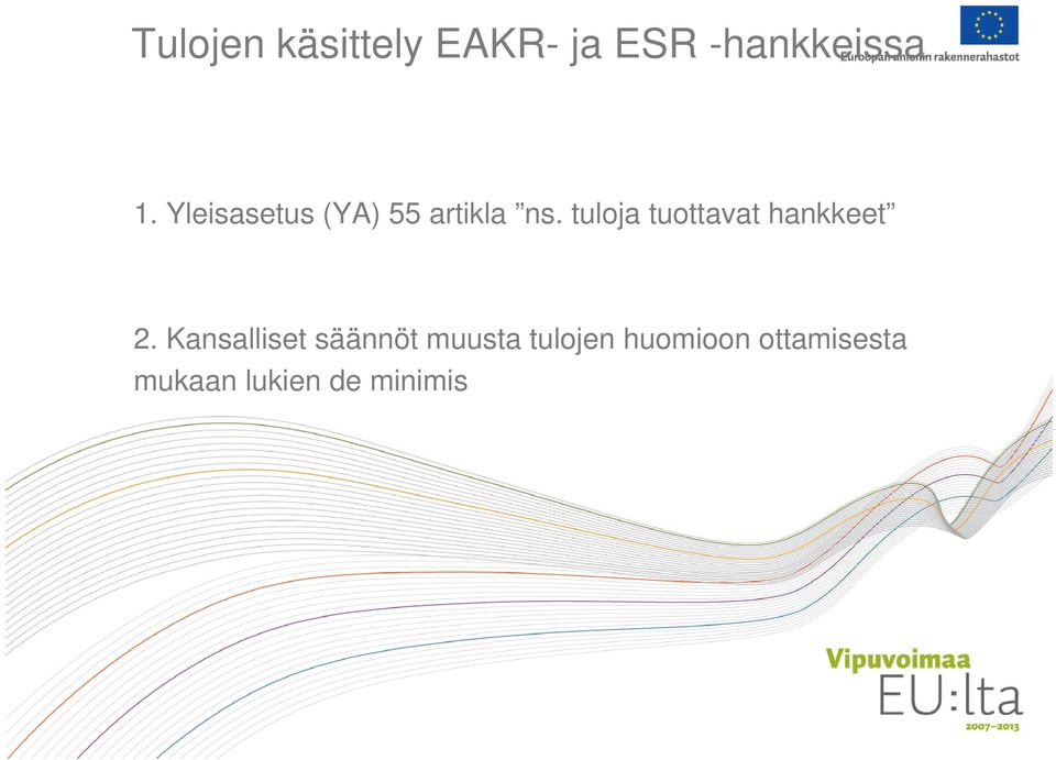 tuloja tuottavat hankkeet 2.