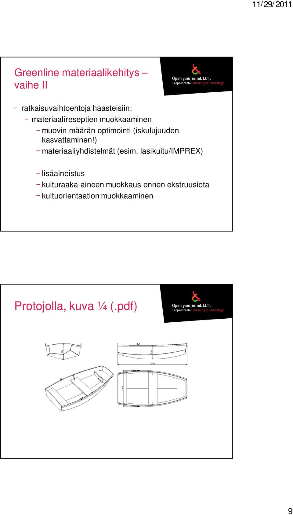 kasvattaminen!) materiaaliyhdistelmät (esim.