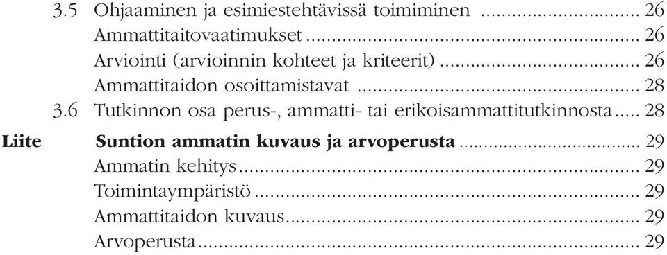 6 Tutkinnon osa perus-, ammatti- tai erikoisammattitutkinnosta.