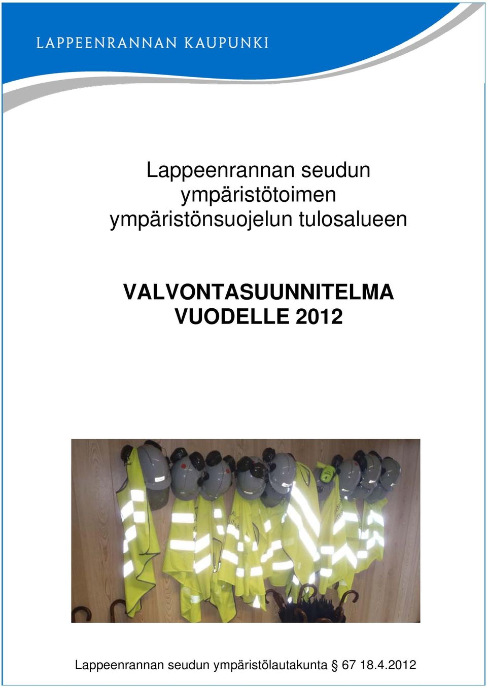 VALVONTASUUNNITELMA VUODELLE 2012