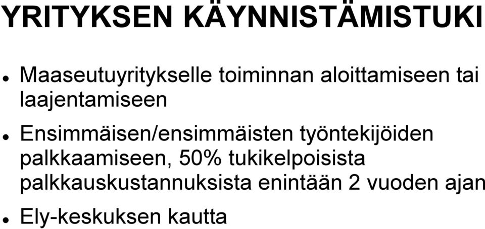 työntekijöiden palkkaamiseen, 50% tukikelpoisista