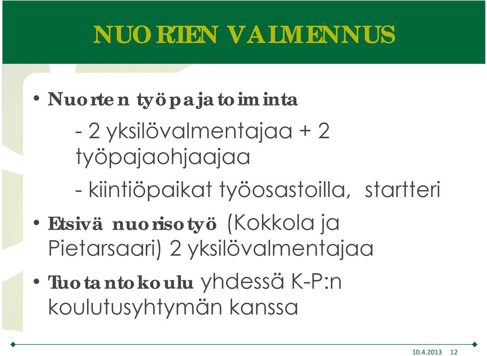 työosastoilla, startteri Etsivä nuorisotyö (Kokkola ja