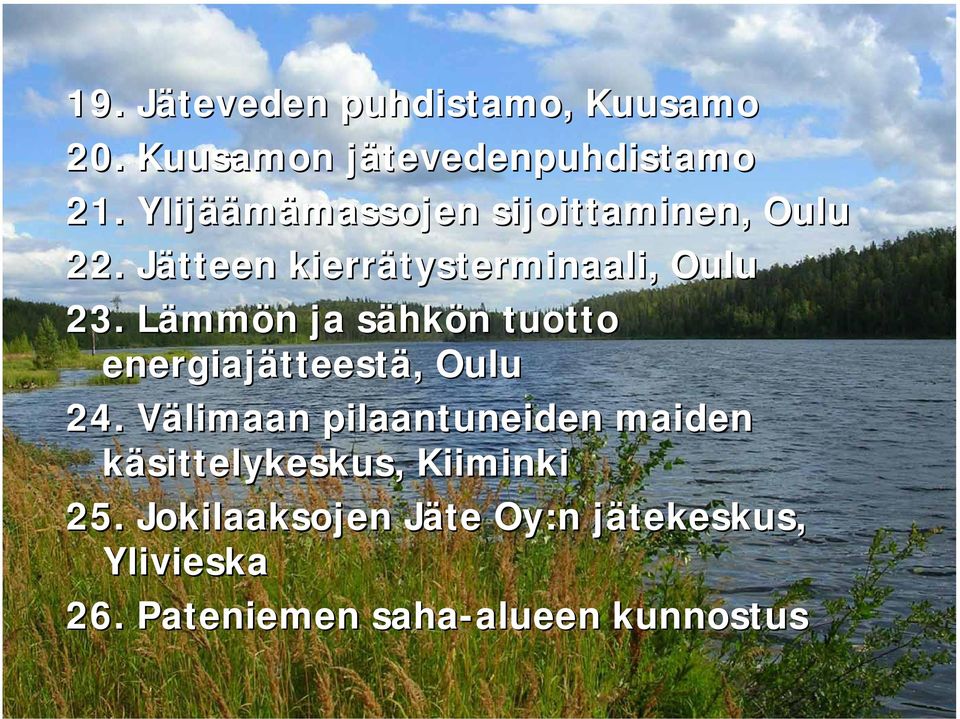 LämmL mmön n ja sähks hkön n tuotto energiajätteest tteestä,, Oulu 24.