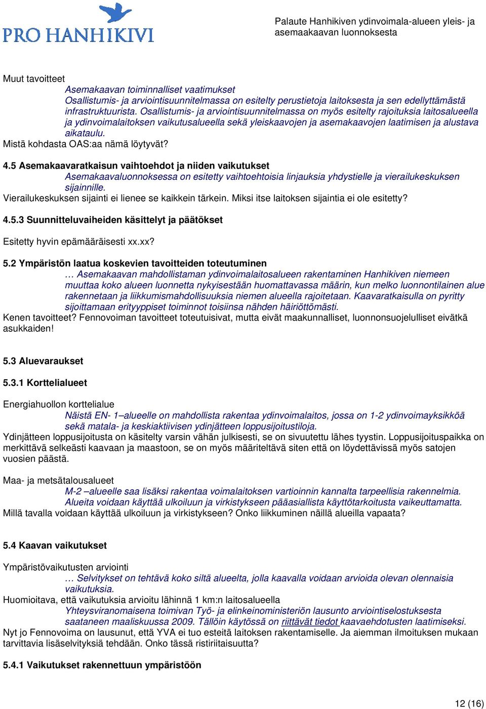 Mistä kohdasta OAS:aa nämä löytyvät? 4.