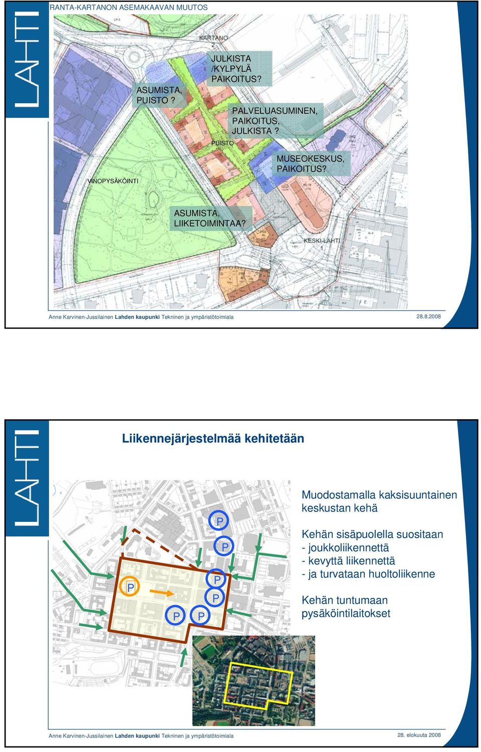Liikennejärjestelmää kehitetään Muodostamalla kaksisuuntainen keskustan kehä Kehän