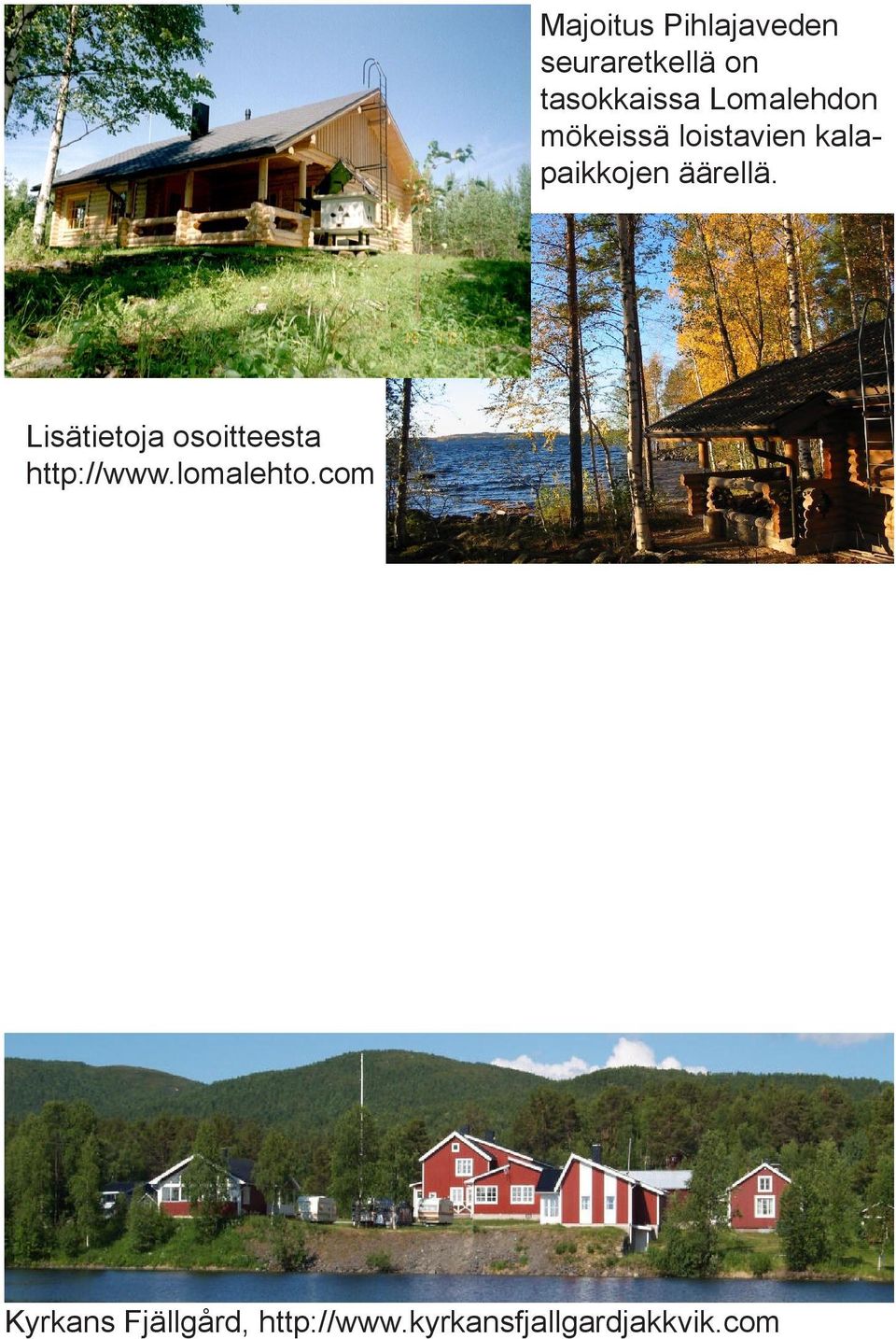 Lisätietoja osoitteesta http://www.lomalehto.