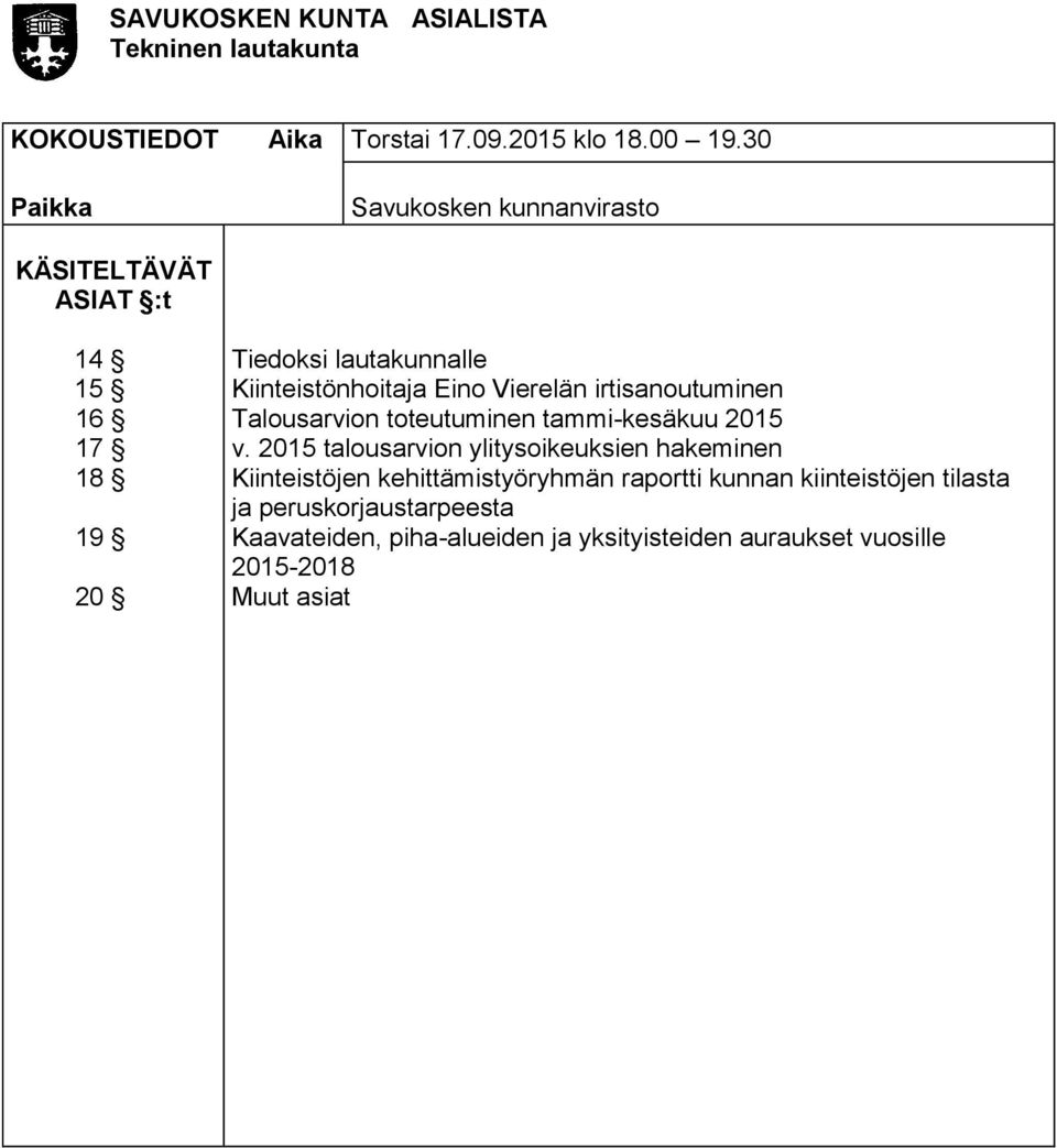 Vierelän irtisanoutuminen Talousarvion toteutuminen tammi-kesäkuu 2015 v.