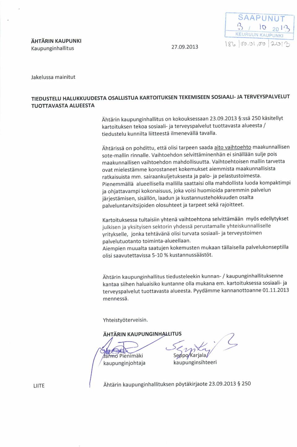 2013 $:ssii 250 kasitellyt kartoituksen tekoa sosiaali- ja terveyspalvelut tuottavasta alueesta / tiedustelu kunnilta liitteeste ilmenevella tavalla.