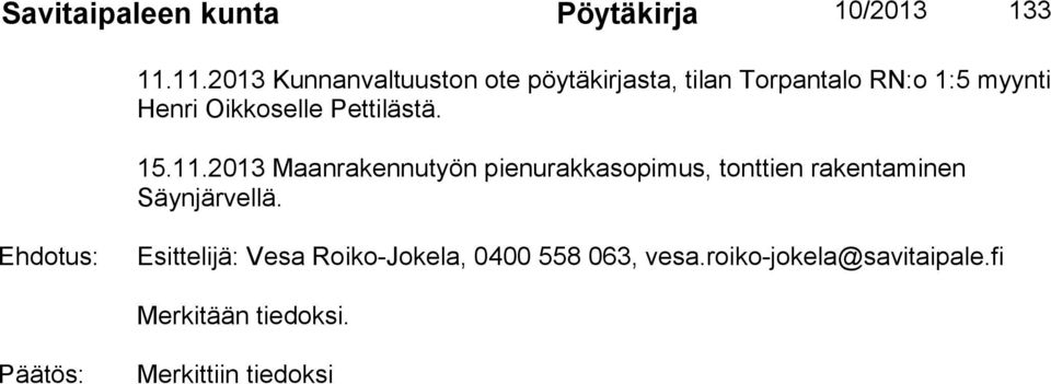 Oikkoselle Pettilästä. 15.11.