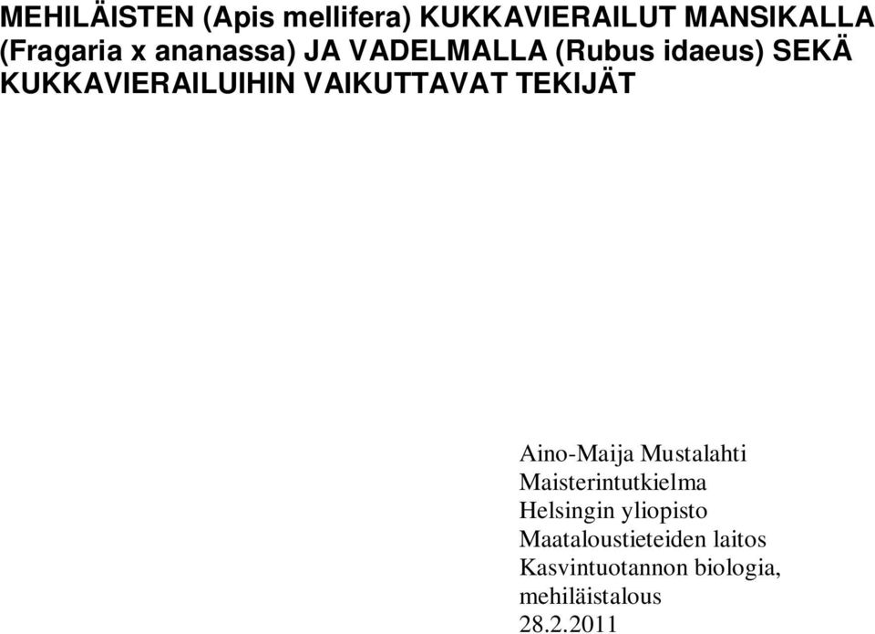 VAIKUTTAVAT TEKIJÄT Aino-Maija Mustalahti Maisterintutkielma Helsingin