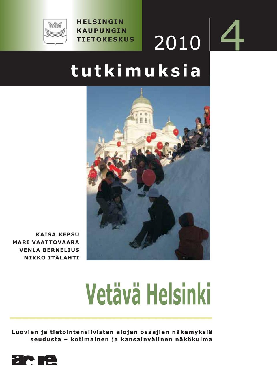 Vetävä Helsinki Luovien ja tietointensiivisten alojen