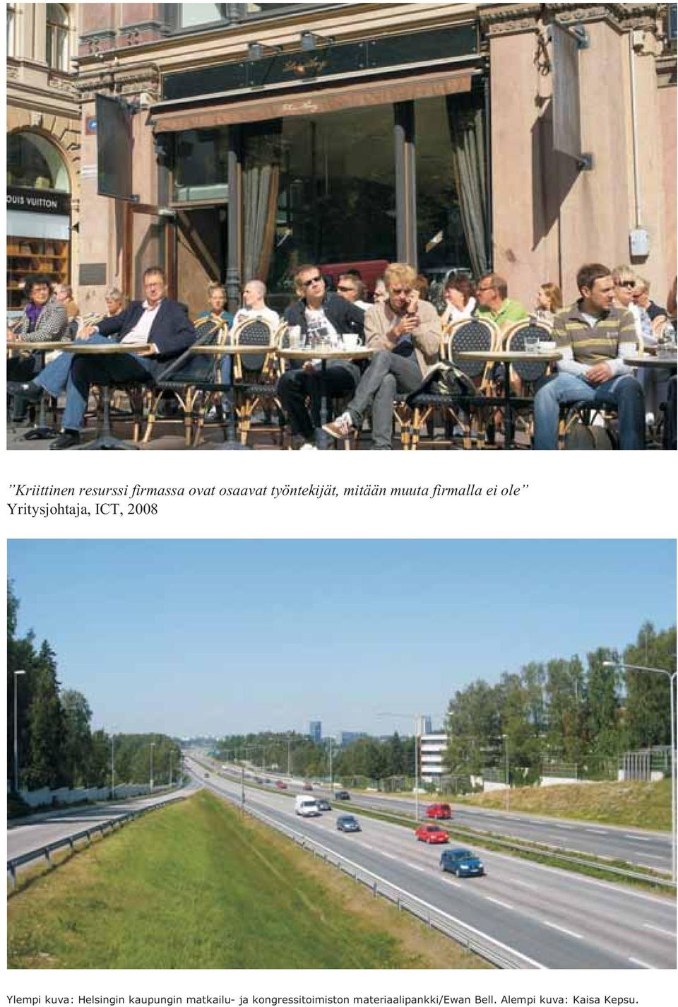 Ylempi kuva: Helsingin kaupungin matkailu- ja