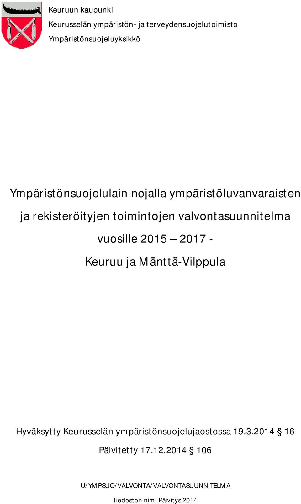 valvontasuunnitelma vuosille 2015 2017 - Keuruu ja Mänttä-Vilppula Hyväksytty Keurusselän