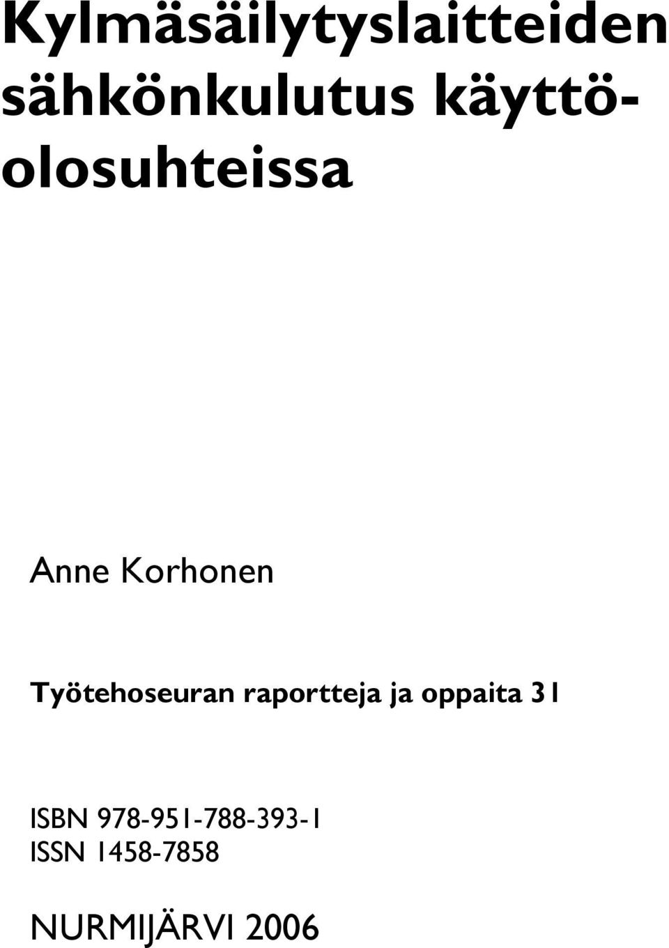 Työtehoseuran raportteja ja oppaita 31