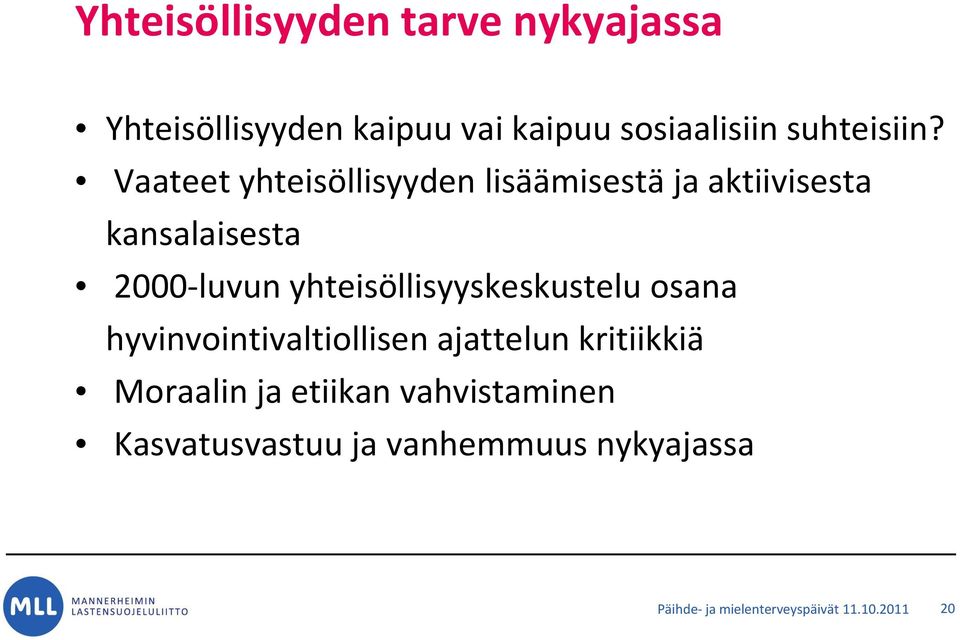 Vaateet yhteisöllisyyden lisäämisestä ja aktiivisesta kansalaisesta 2000-luvun