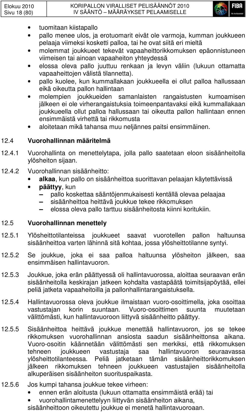 vapaaheittojen välistä tilannetta).