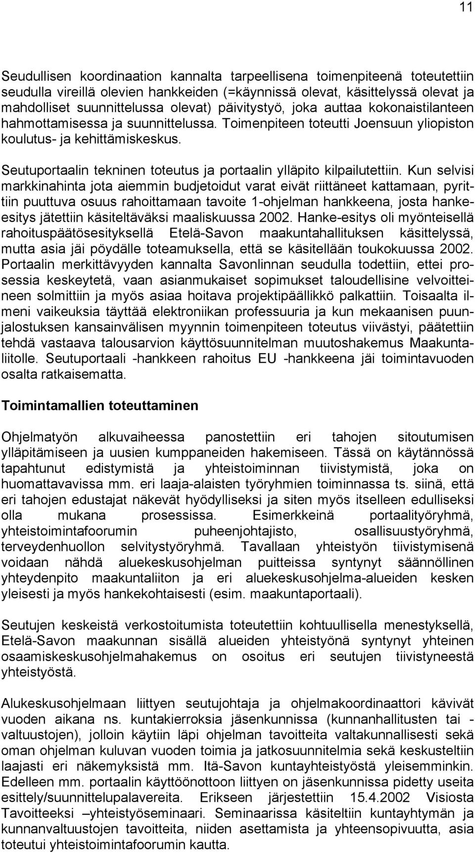 Seutuportaalin tekninen toteutus ja portaalin ylläpito kilpailutettiin.