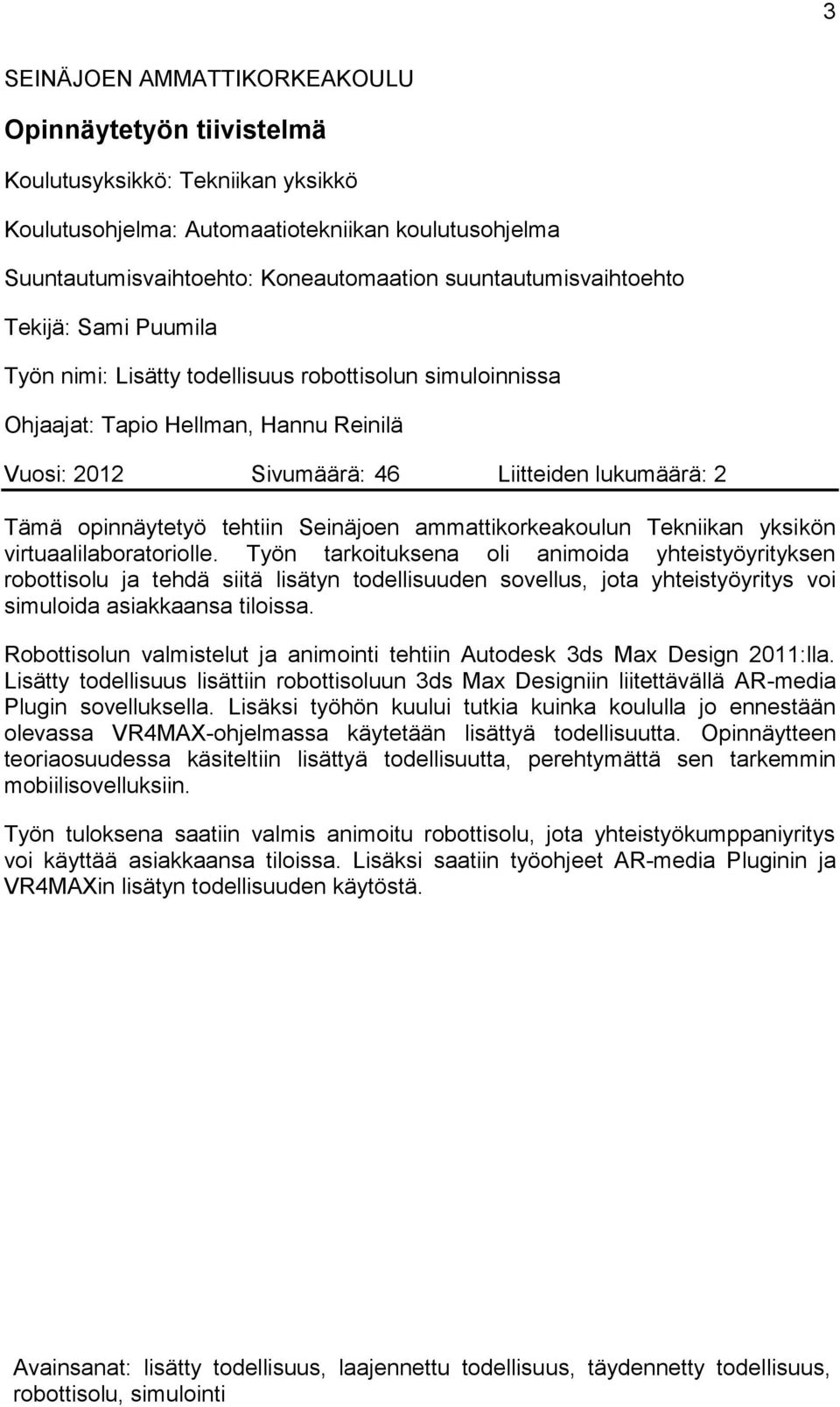 opinnäytetyö tehtiin Seinäjoen ammattikorkeakoulun Tekniikan yksikön virtuaalilaboratoriolle.