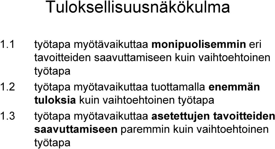 vaihtoehtoinen työtapa 1.