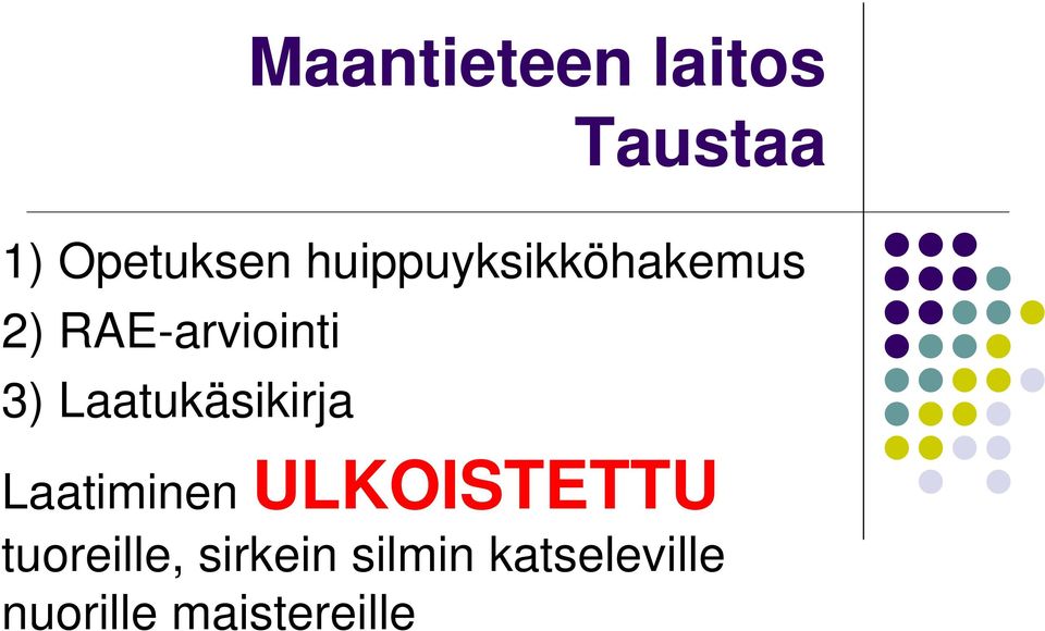 Laatukäsikirja Laatiminen ULKOISTETTU