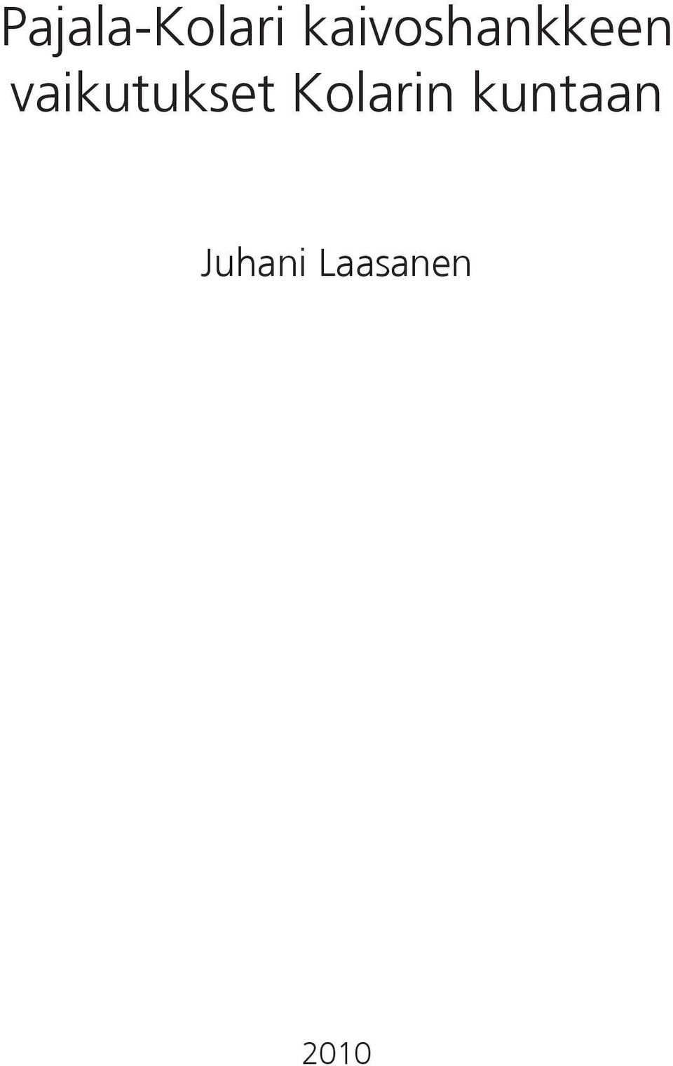 vaikutukset Kolarin