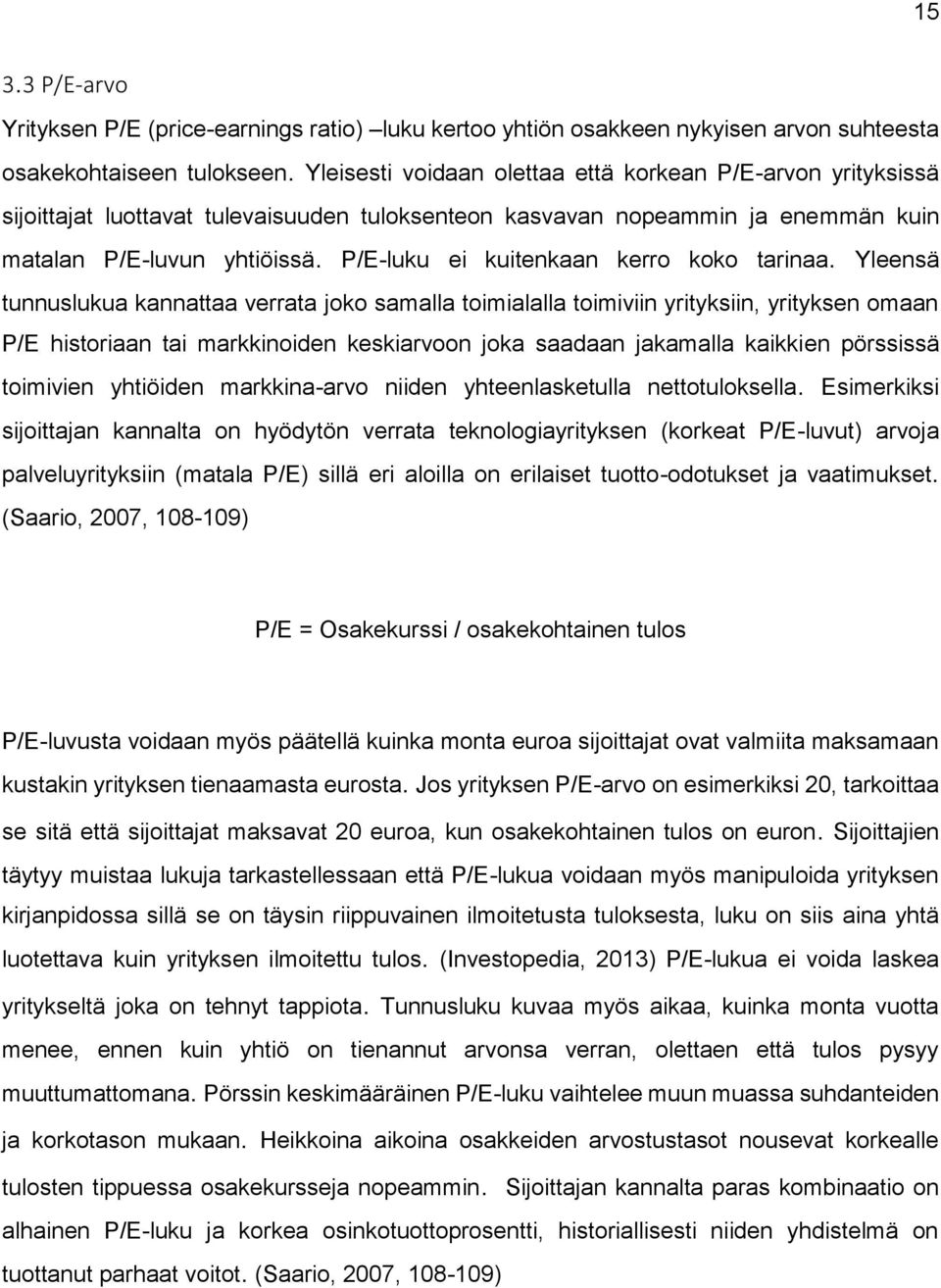 P/E-luku ei kuitenkaan kerro koko tarinaa.