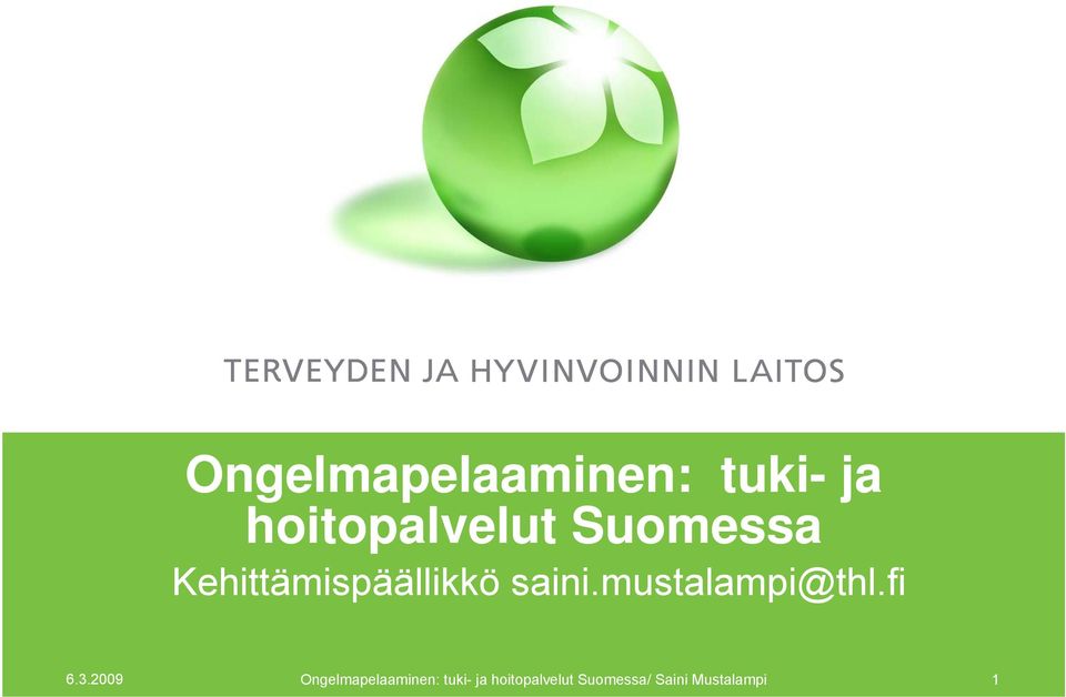 mustalampi@thl.fi 6.3.