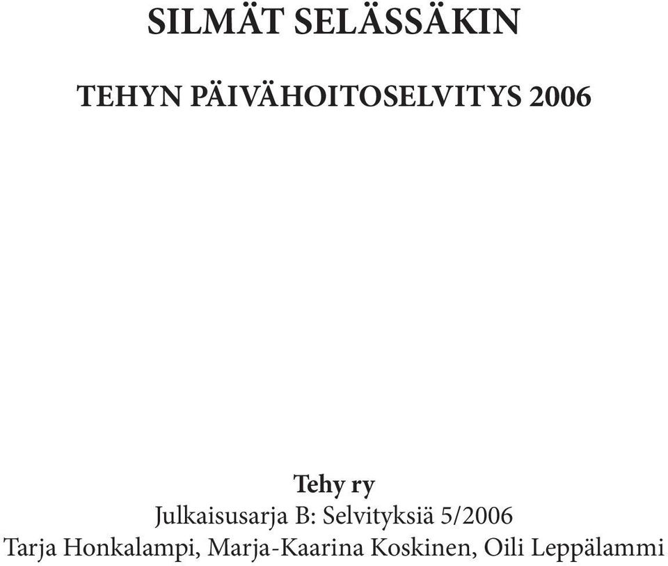 Julkaisusarja B: Selvityksiä 5/2006