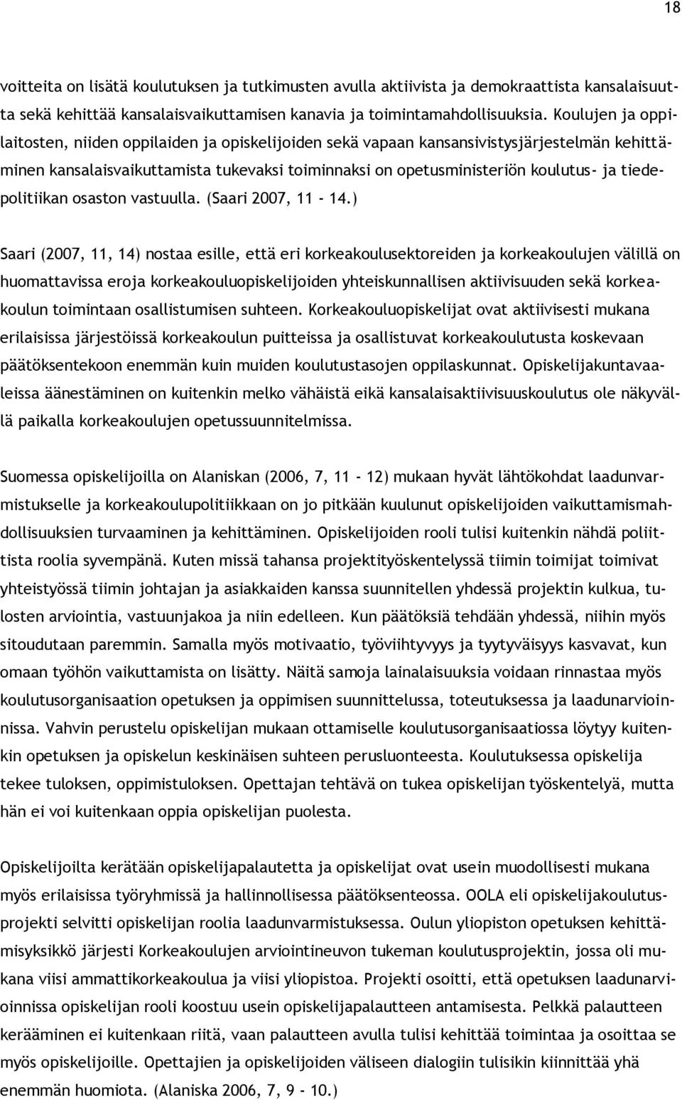 tiedepolitiikan osaston vastuulla. (Saari 2007, 11-14.