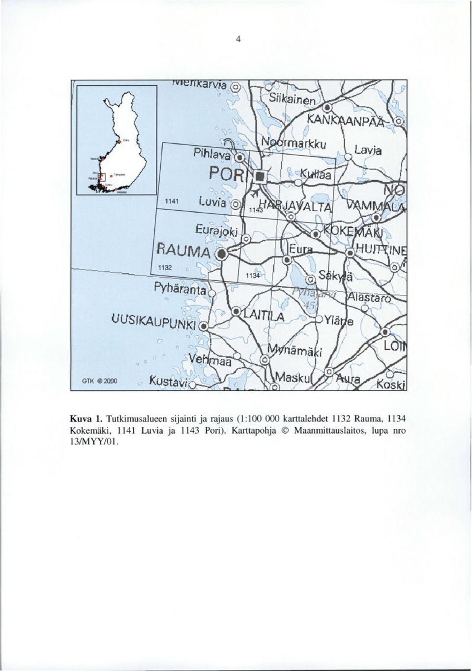 karttalehdet 1132 Rauma, 1134 Kokemäki, 1141