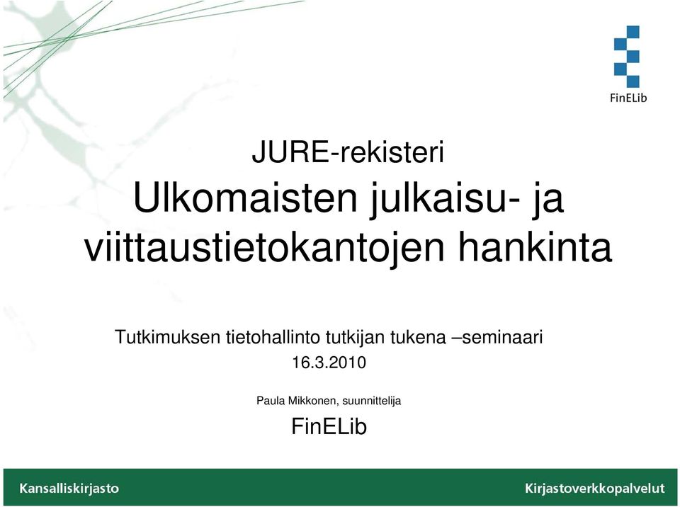 tietohallinto tutkijan tukena seminaari 16.