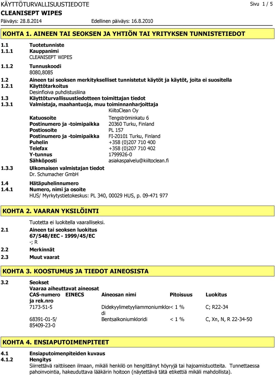 Käyttöturvallisuustiedotteen toimittajan tiedot 1.3.