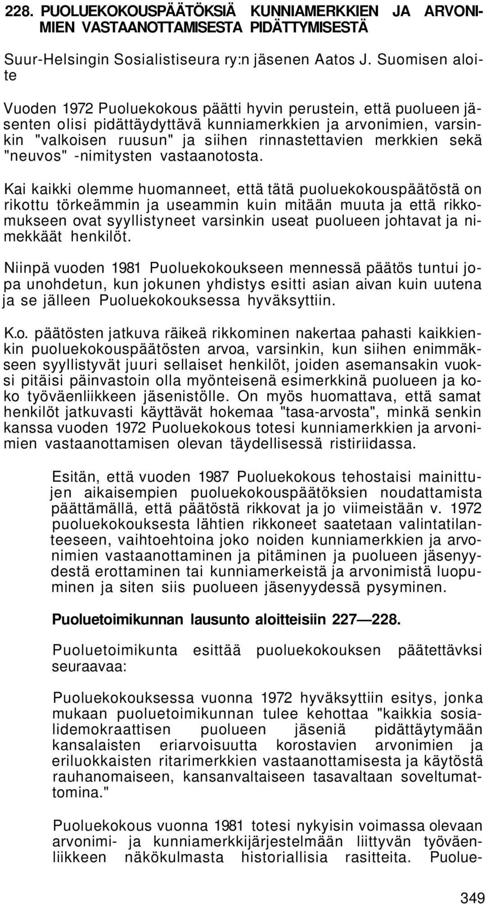 merkkien sekä "neuvos" -nimitysten vastaanotosta.