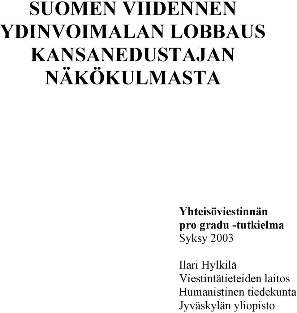 gradu -tutkielma Syksy 2003 Ilari Hylkilä
