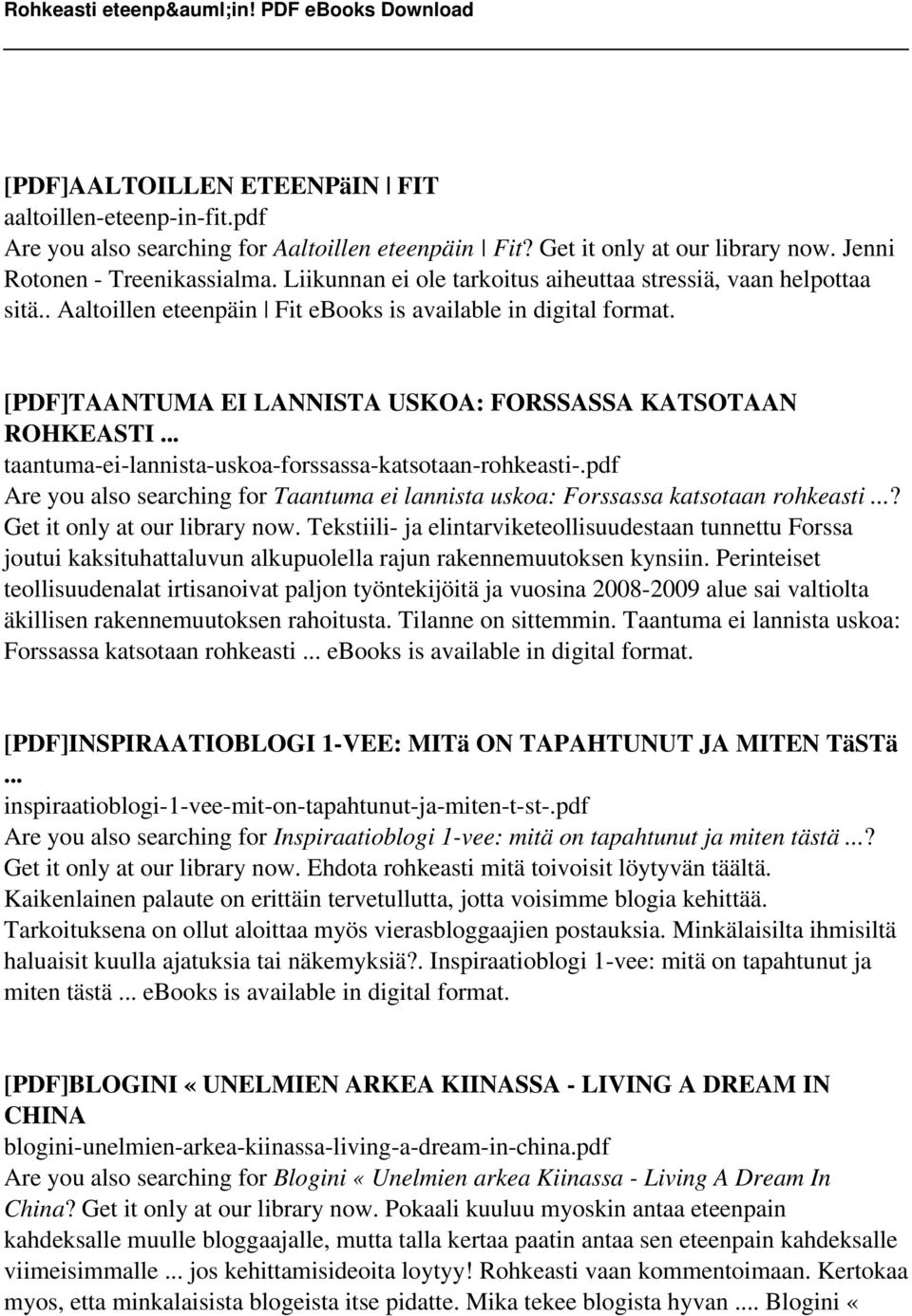 .. taantuma-ei-lannista-uskoa-forssassa-katsotaan-rohkeasti-.pdf Are you also searching for Taantuma ei lannista uskoa: Forssassa katsotaan rohkeasti...? Get it only at our library now.